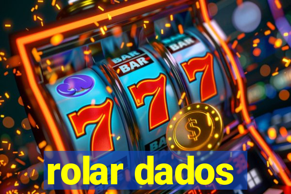 rolar dados